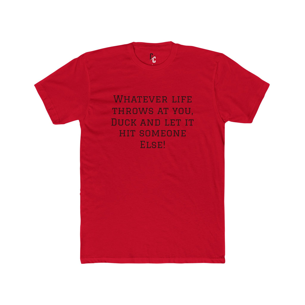 “Whatever Life Throws” T-Shirt