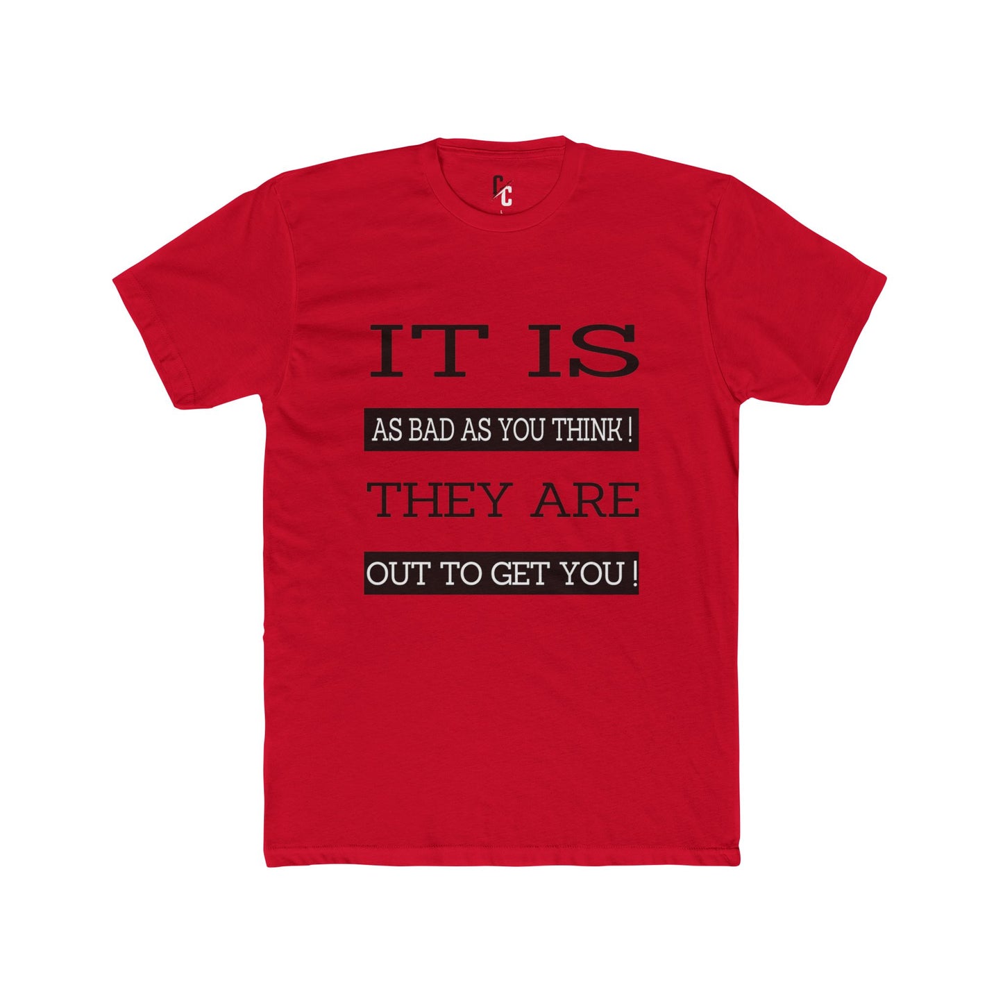 "Out to Get You" T‑Shirt