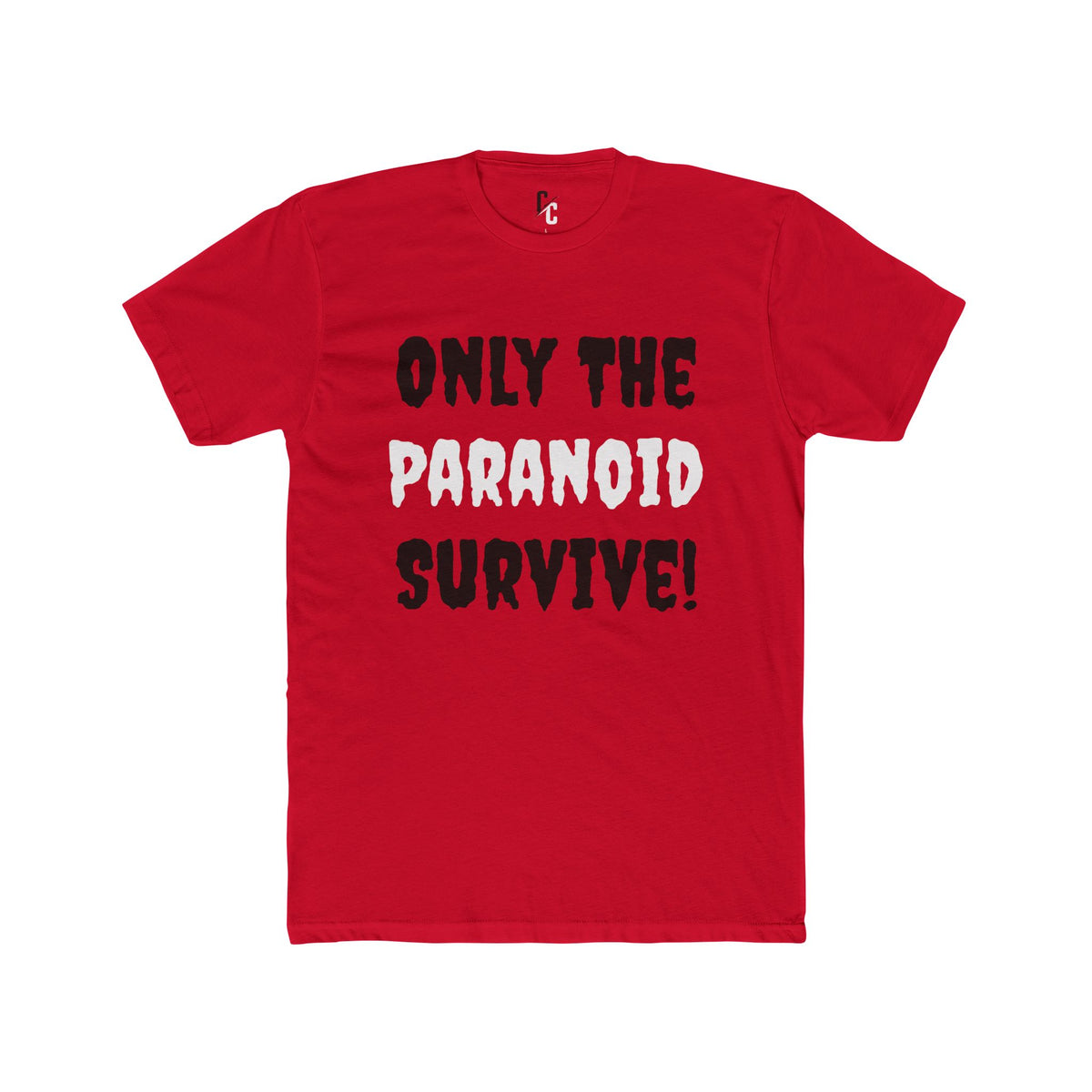 Only The Paranoid Survive T-Shirt