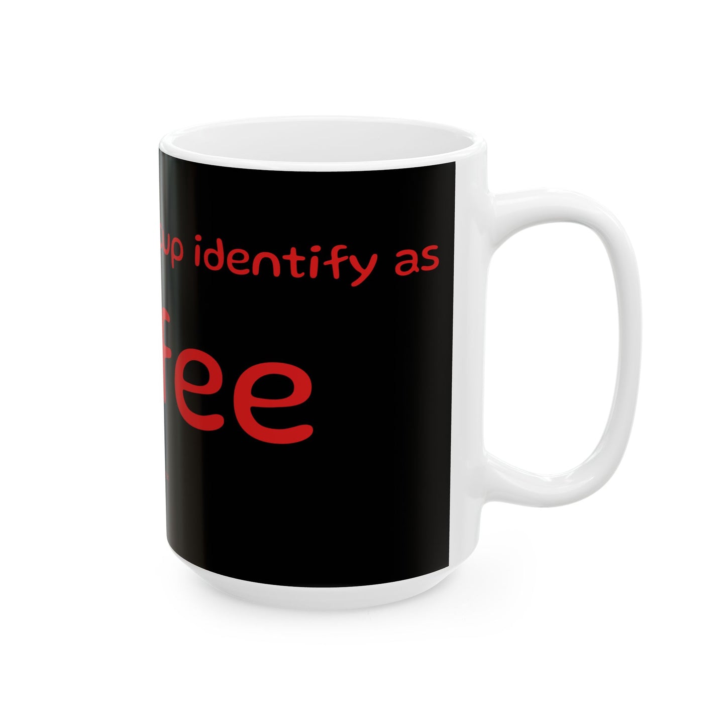 Identify Coffee Black Mug (11oz/15oz)