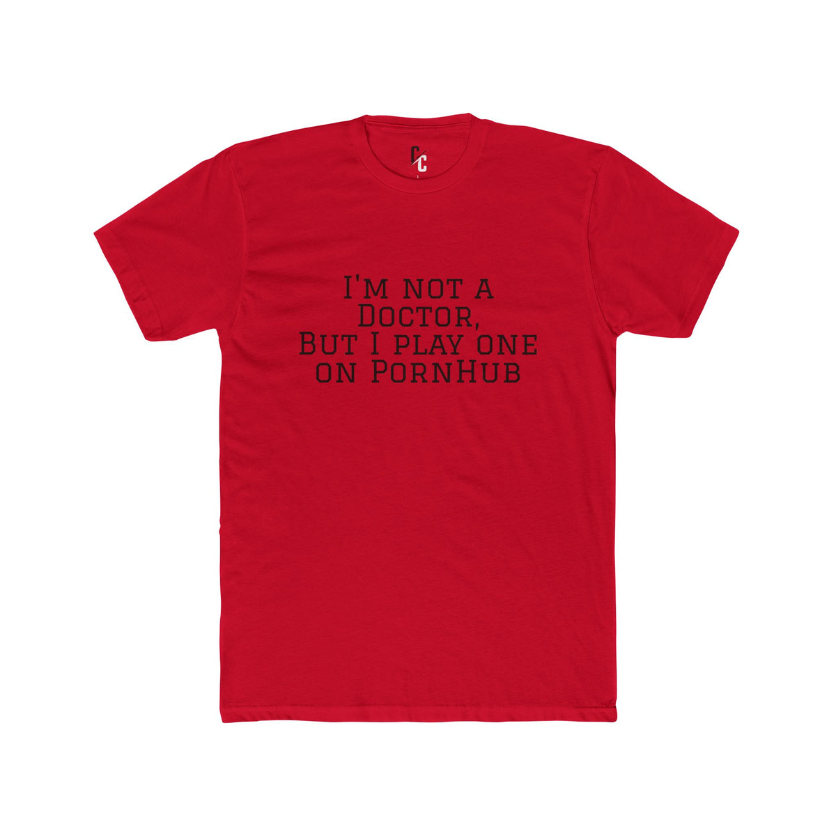 “Not a Doctor” T-Shirt
