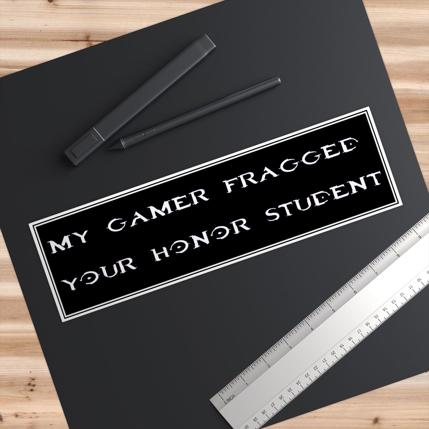 Bumper Sticker — "My Gamer Fragged Your Honor Student" Funny Gamer Decal