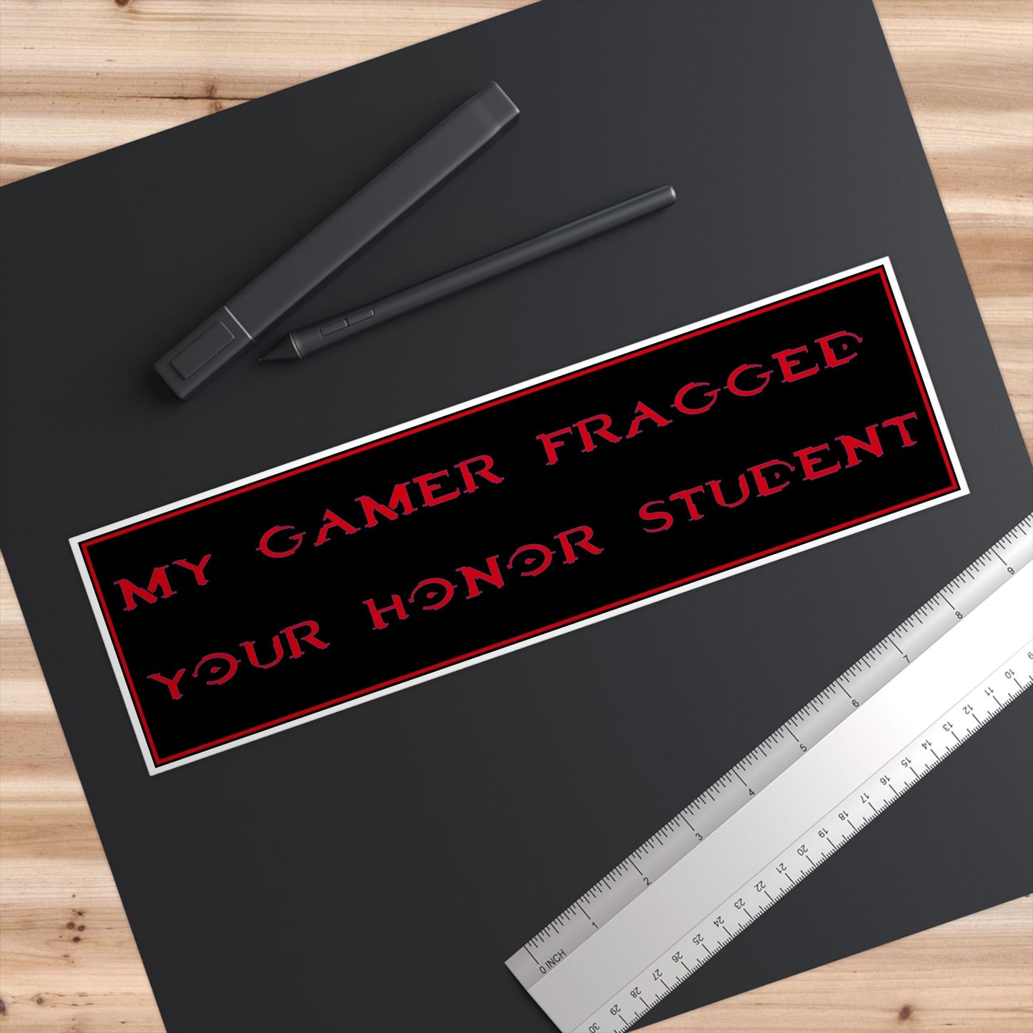 Bumper Sticker — “My Gamer Fragged Your Honor Student” Retro Black & Red Vinyl