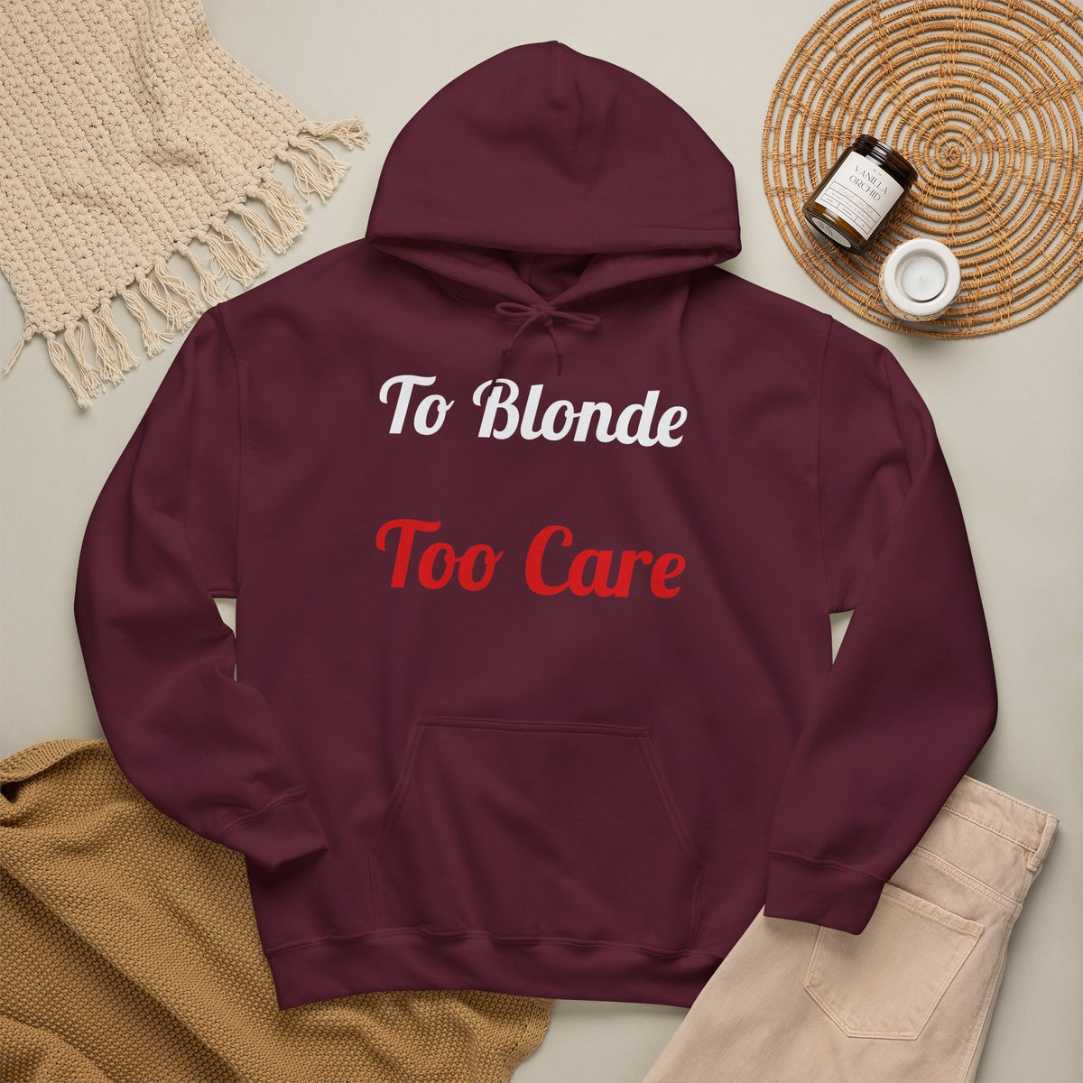 To Blonde Too Care Hoodie — Pullover