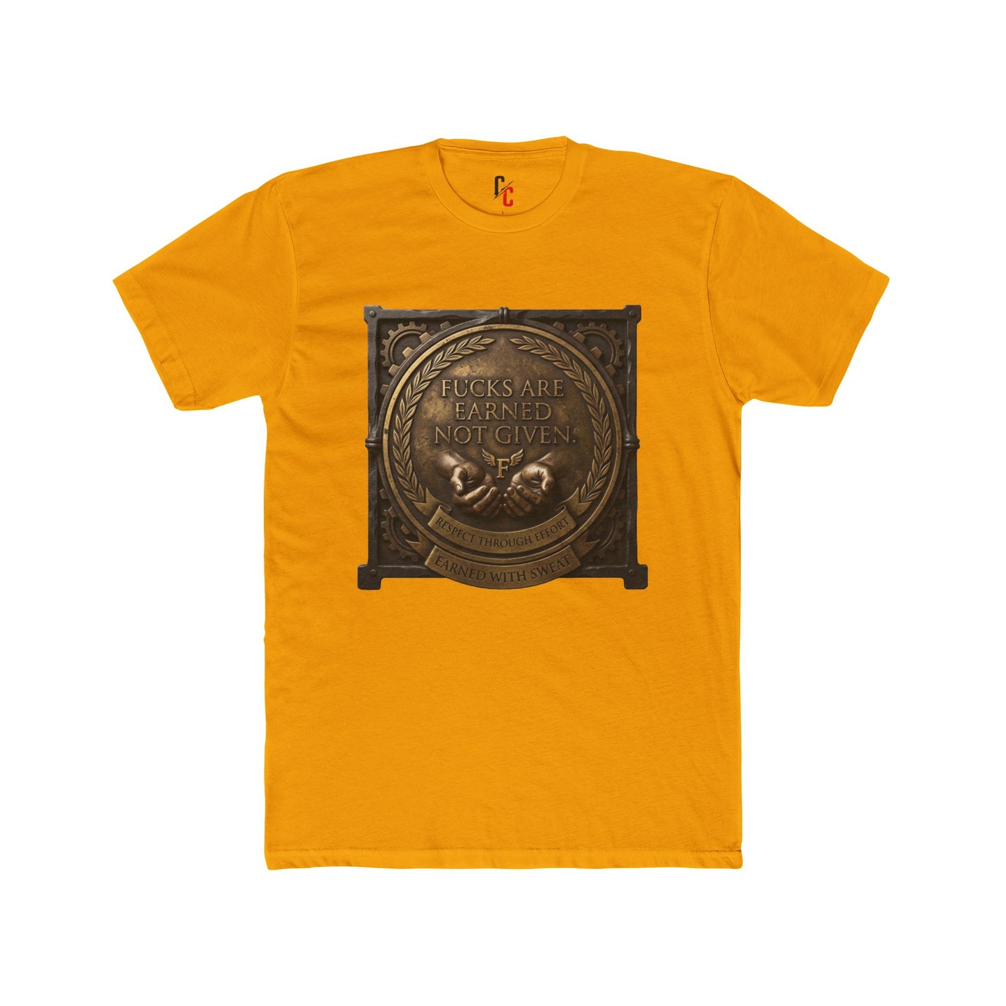 Earned not given T‑Shirt