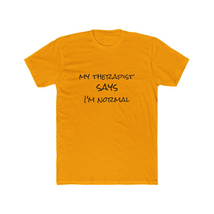 T‑Shirt — “My Therapist Says I’m Normal” Funny Mental Health Tee