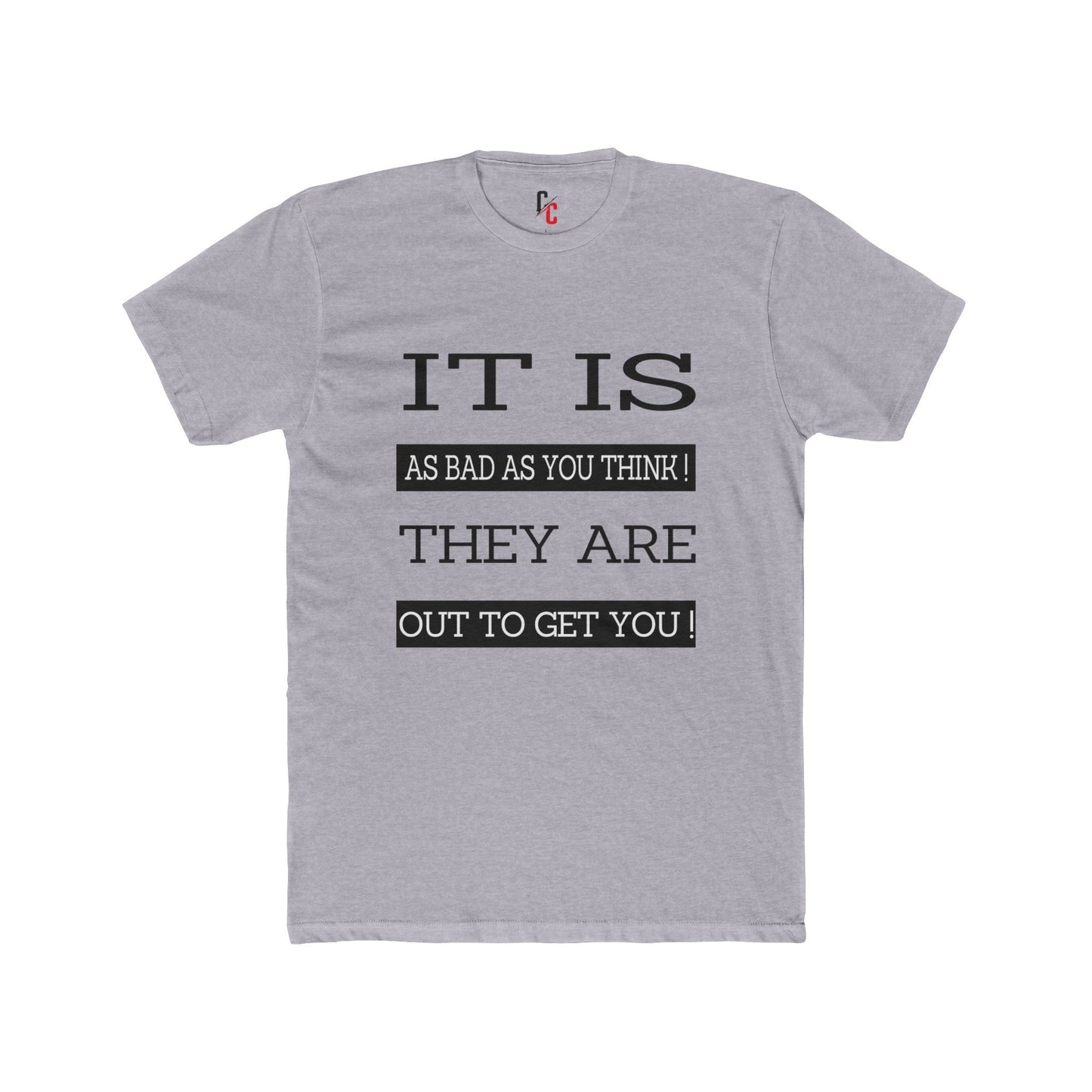"Out to Get You" T‑Shirt