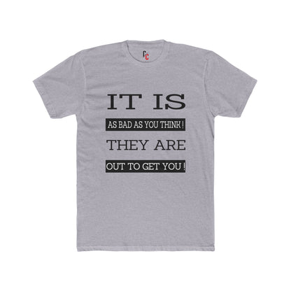 "Out to Get You" T‑Shirt