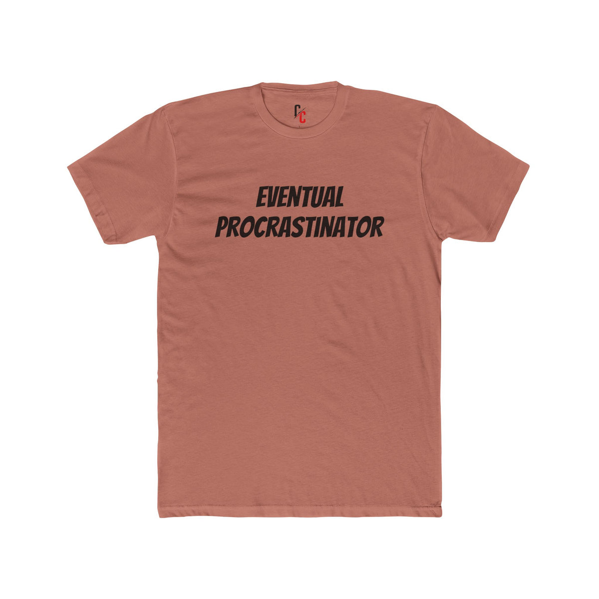Eventual Procrastinator T-Shirt