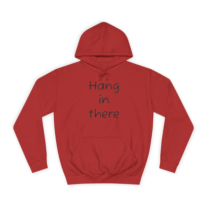 Hoodie — "Hang In There" Minimal Graphic Hoodie