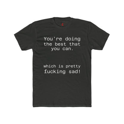Pretty sad T-shirt
