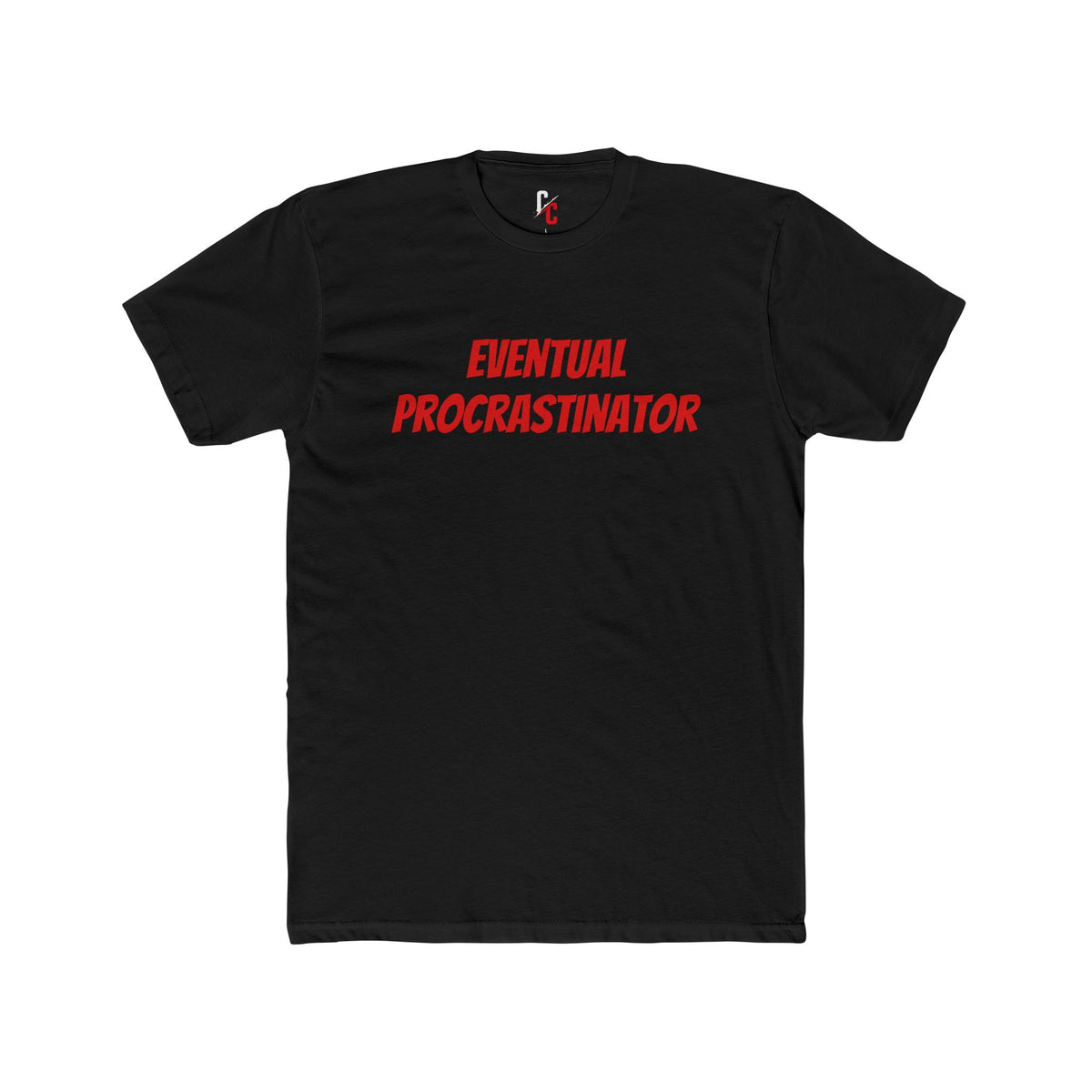 Eventual Procrastinator T-Shirt