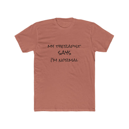 T‑Shirt — “My Therapist Says I’m Normal” Funny Mental Health Tee