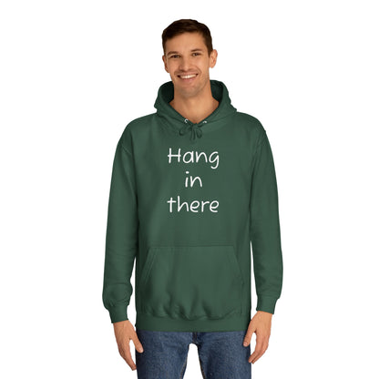 Hoodie — "Hang In There" Minimal Graphic Hoodie