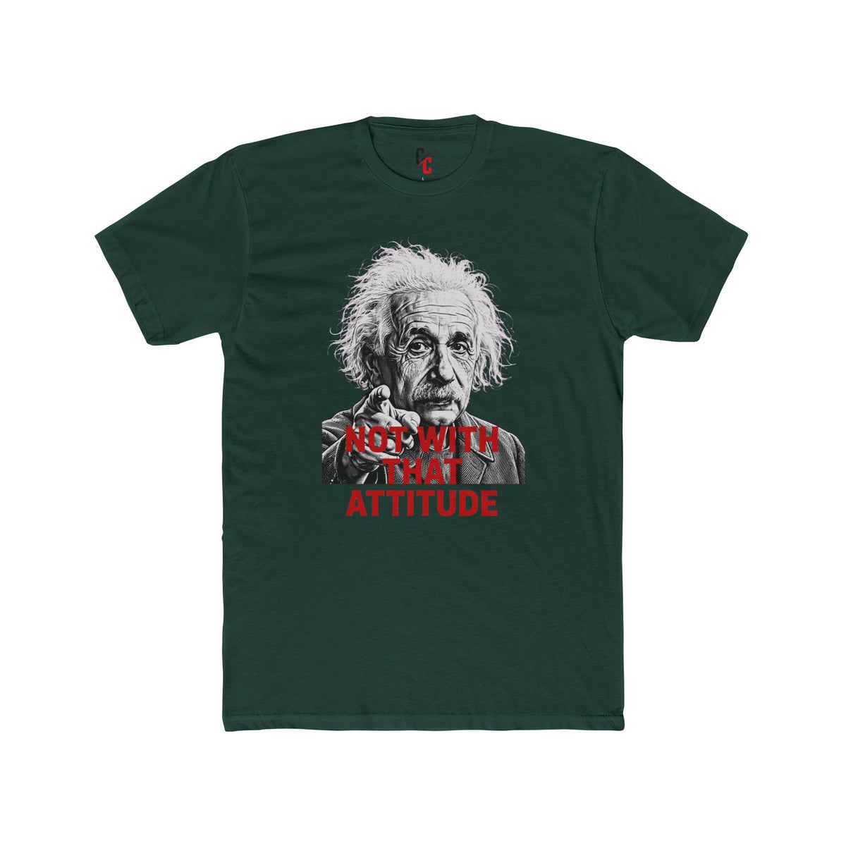 Not With That Attitude T-Shirt