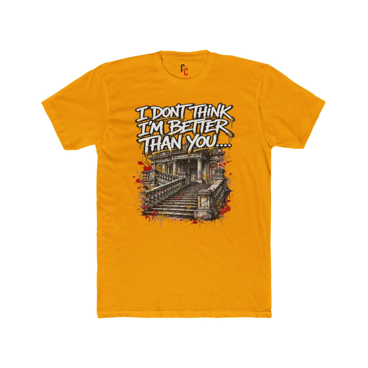 Better Than You… T-shirt