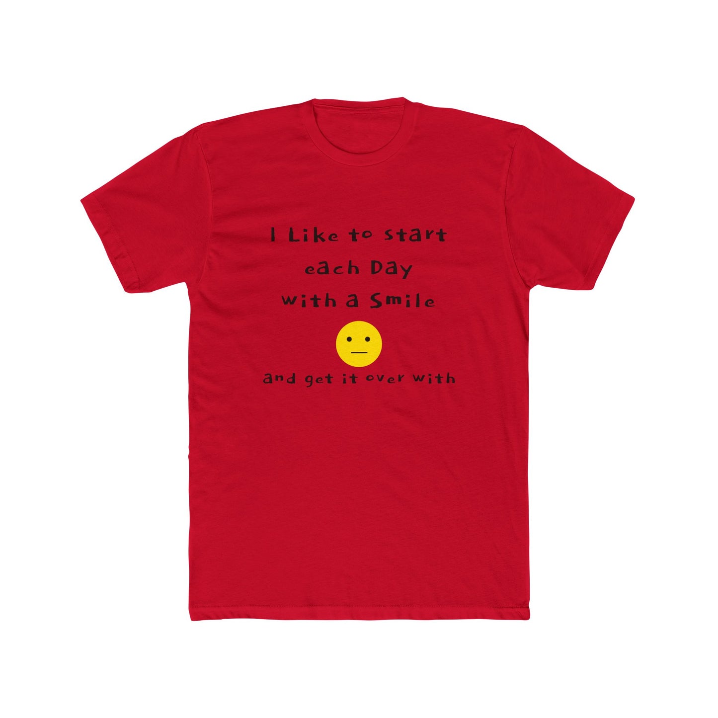 Smile Then Get Over It T-Shirt — Funny Sarcastic Emoji Tee