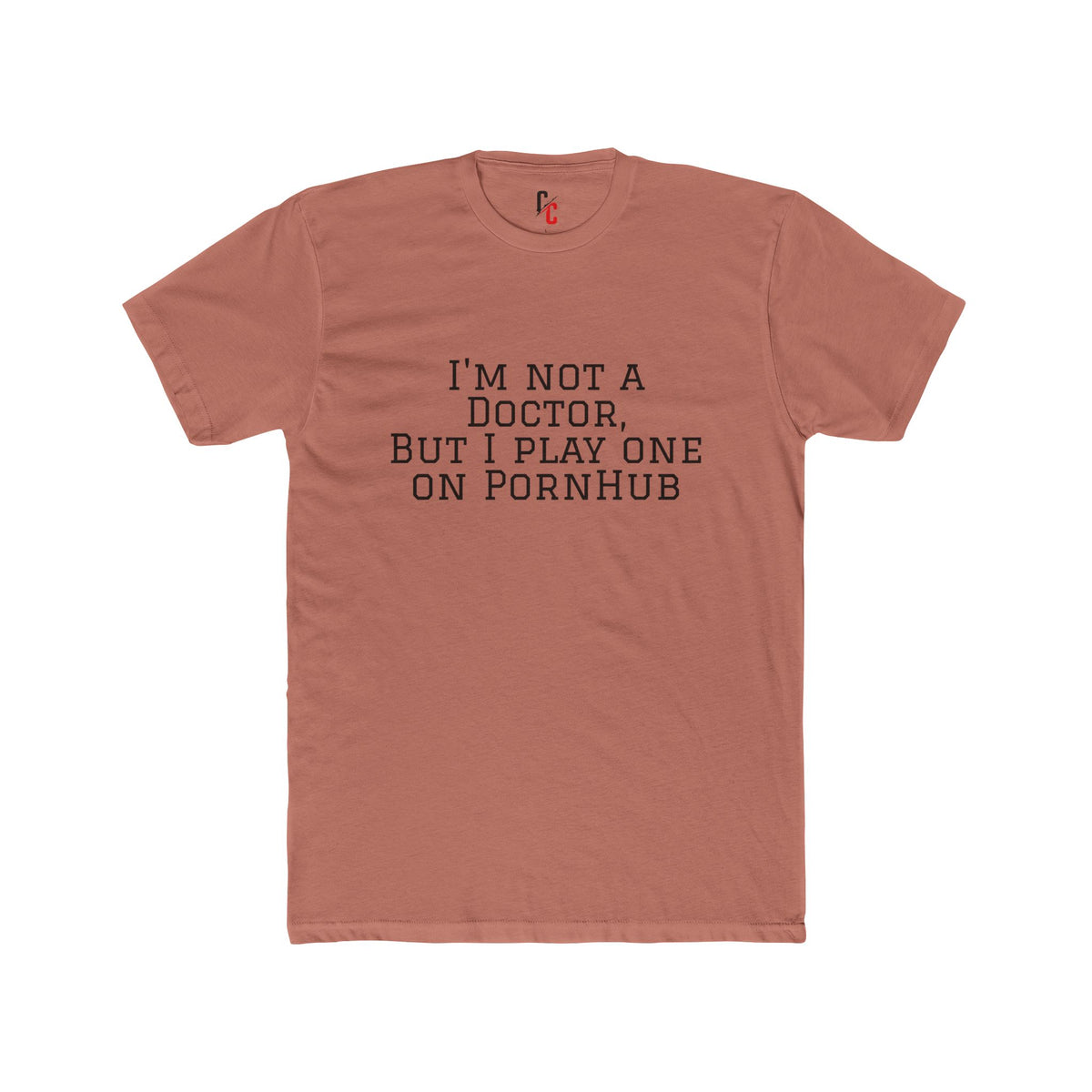 “Not a Doctor” T-Shirt