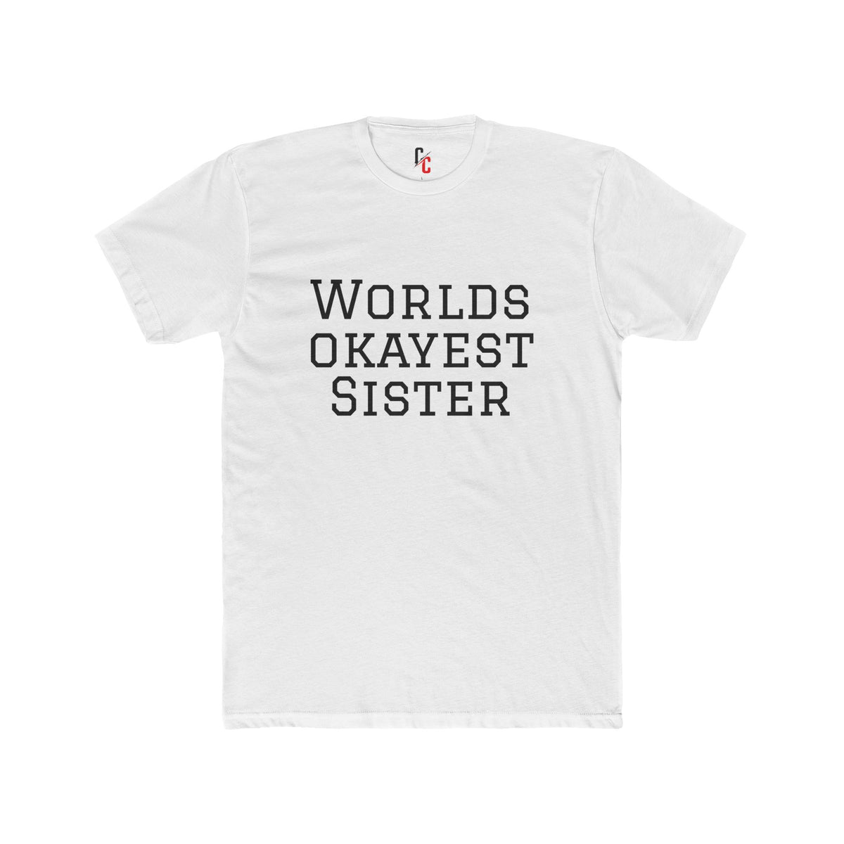 World’s Okayest Sister T-Shirt