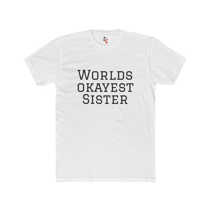 World’s Okayest Sister T-Shirt