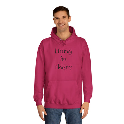 Hoodie — "Hang In There" Minimal Graphic Hoodie