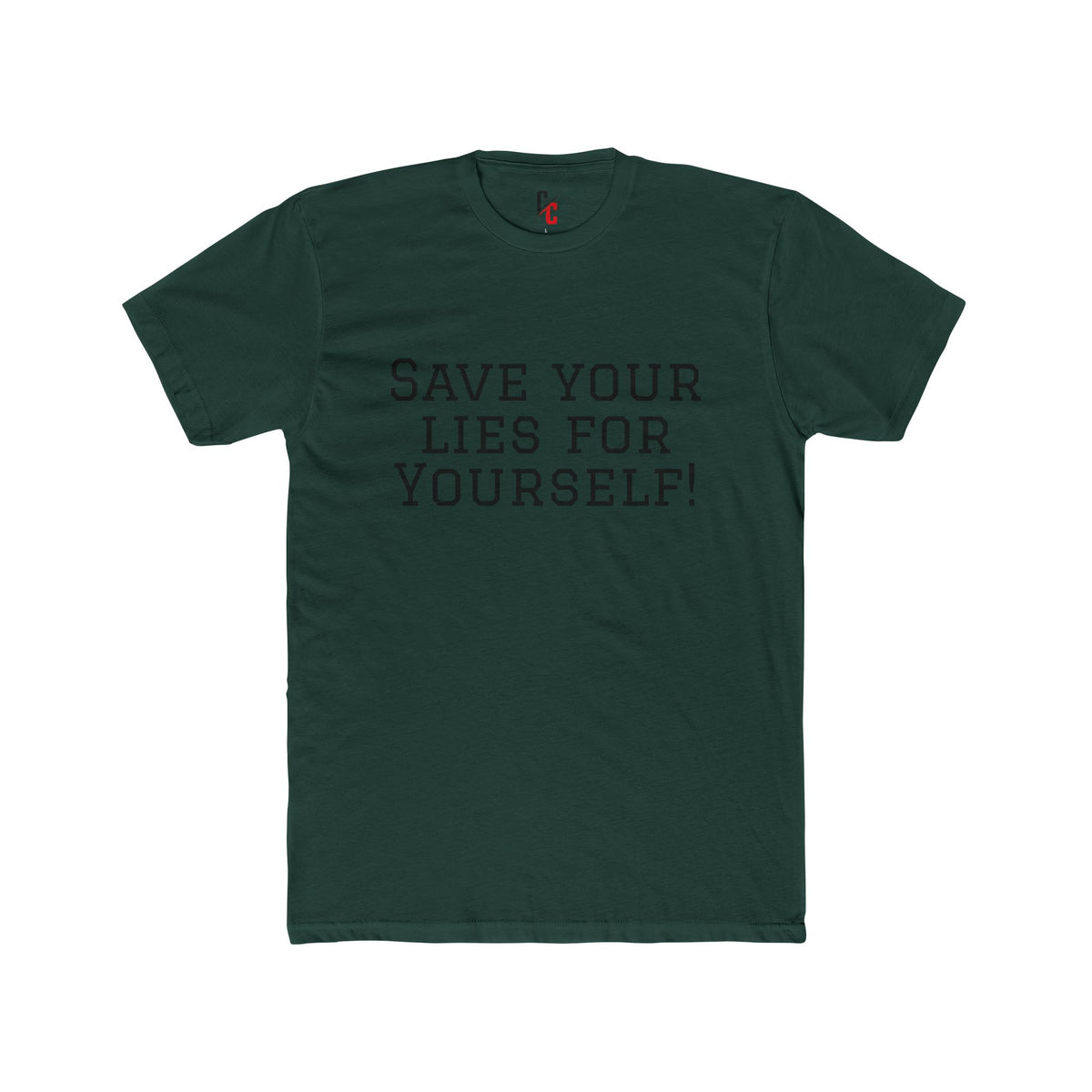 Save Your Lies For Yourself T-Shirt