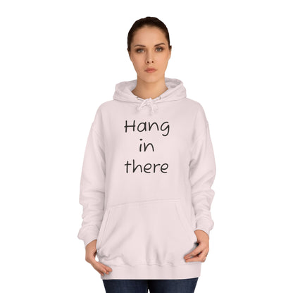 Hoodie — "Hang In There" Minimal Graphic Hoodie