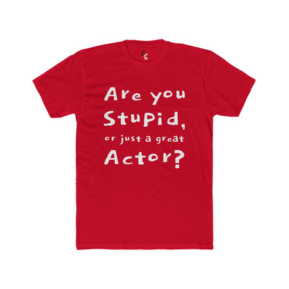 Are You an Actor? T‑Shirt