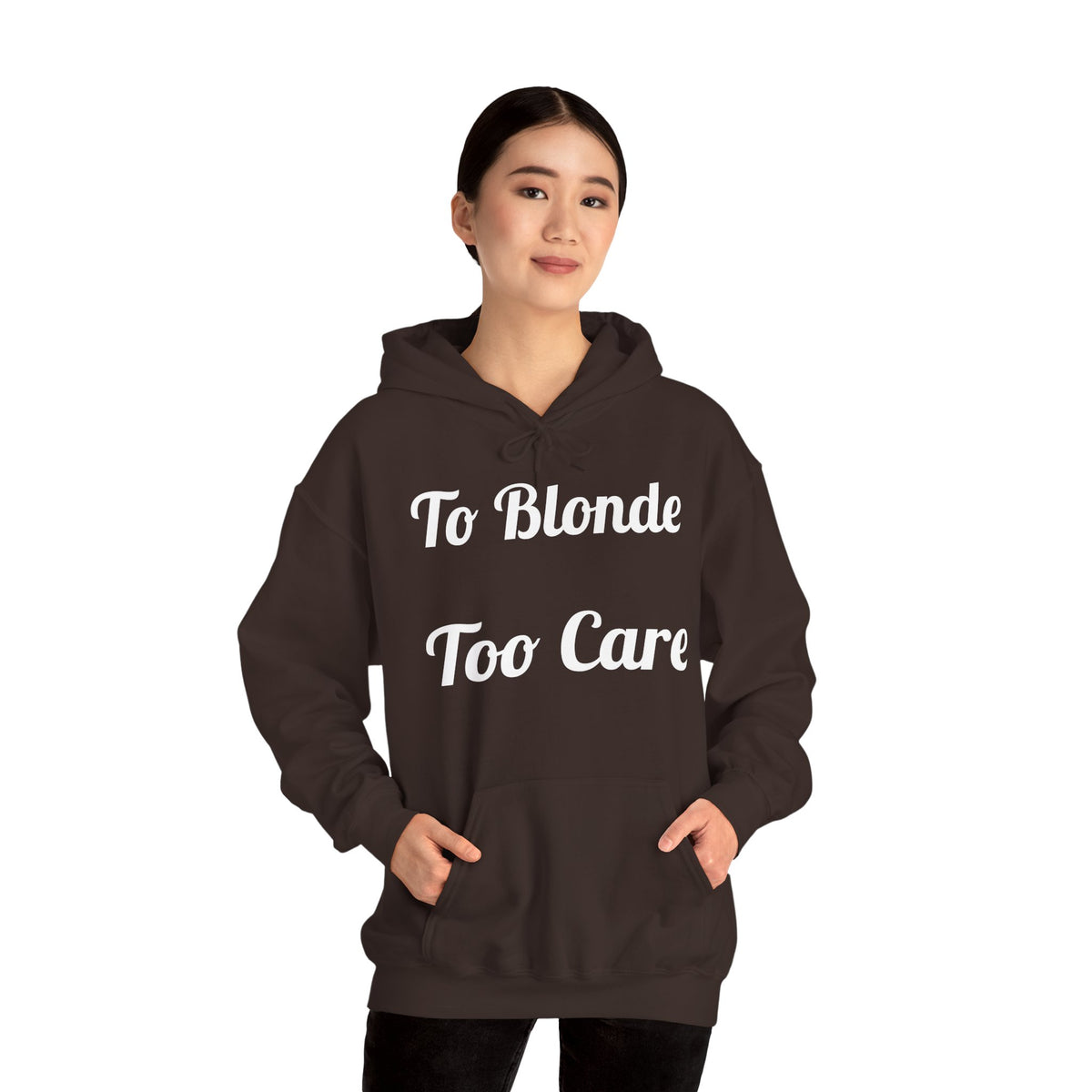 To Blonde Too Care Hoodie — Pullover