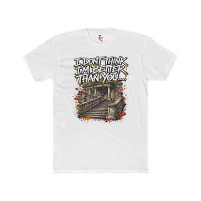 Better Than You… T-shirt