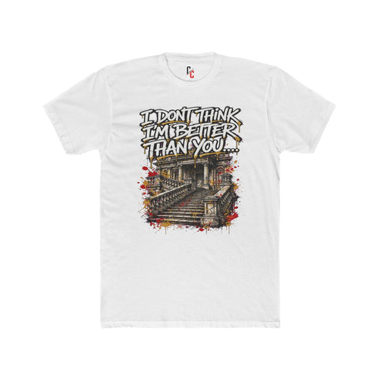 Better Than You… T-shirt