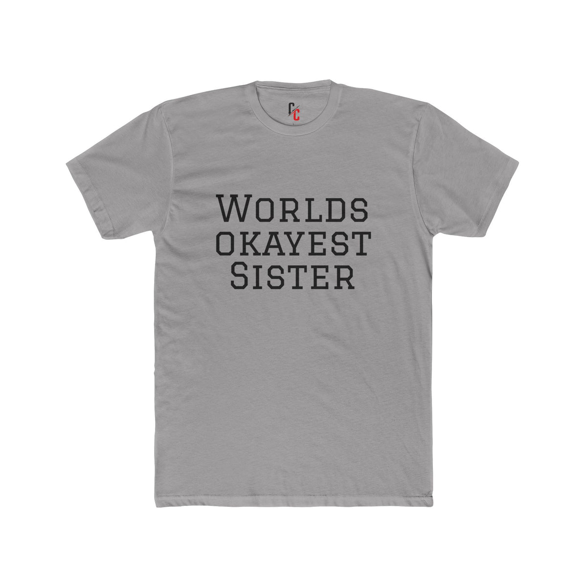 World’s Okayest Sister T-Shirt