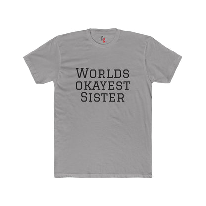 World’s Okayest Sister T-Shirt