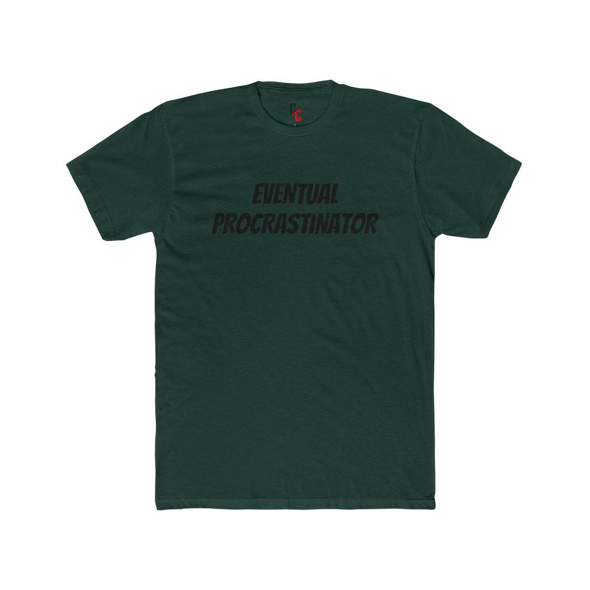 Eventual Procrastinator T-Shirt