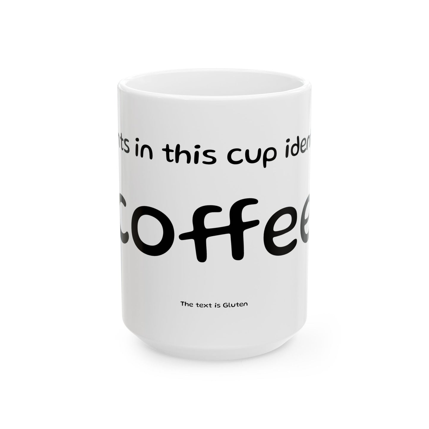 Coffee Mug - Funny 'The text is Gluten' Ceramic Tea & Coffee Cup (11oz, 15oz)