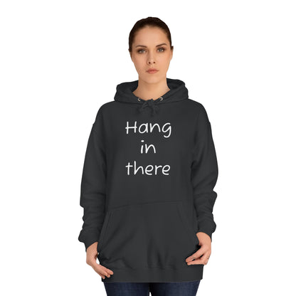 Hoodie — "Hang In There" Minimal Graphic Hoodie