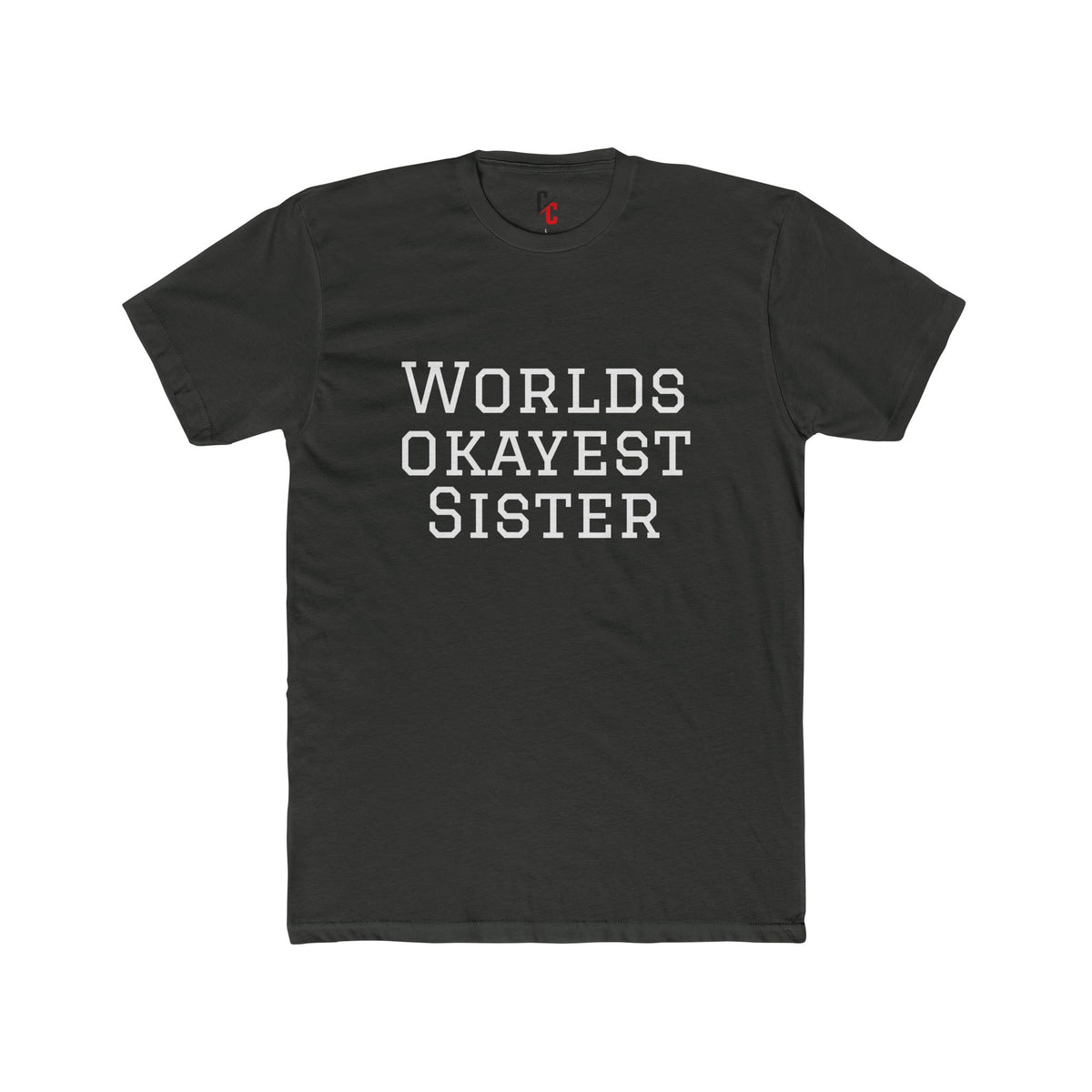 World’s Okayest Sister T-Shirt