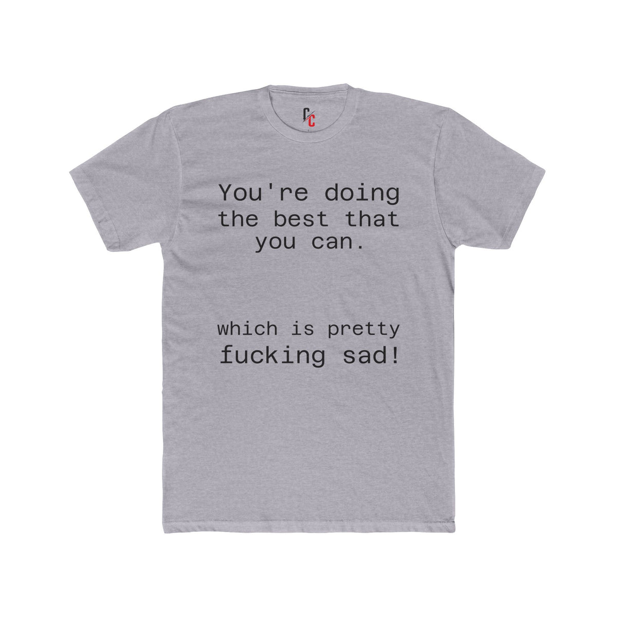 Pretty sad T-shirt