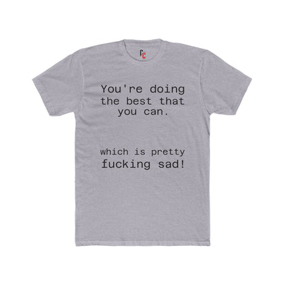 Pretty sad T-shirt