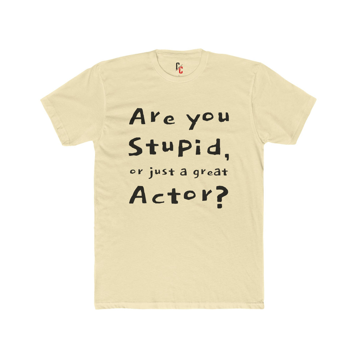 Are You an Actor? T‑Shirt