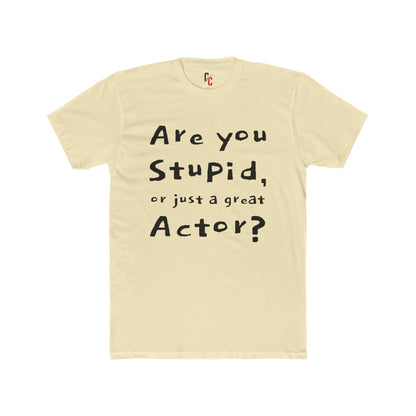 Are You an Actor? T‑Shirt