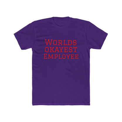 World's Okayest Employee T-Shirt — Funny Work Gift Tee