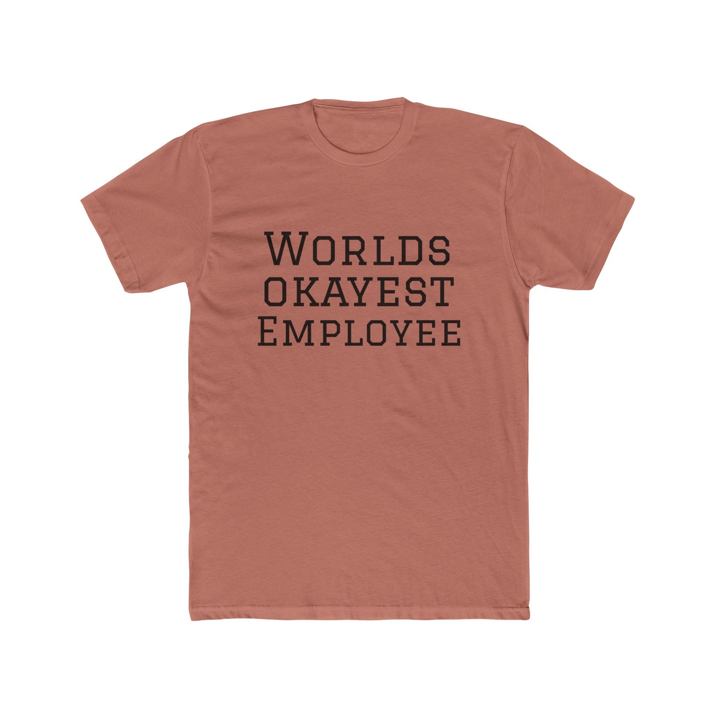 World's Okayest Employee T-Shirt — Funny Work Gift Tee