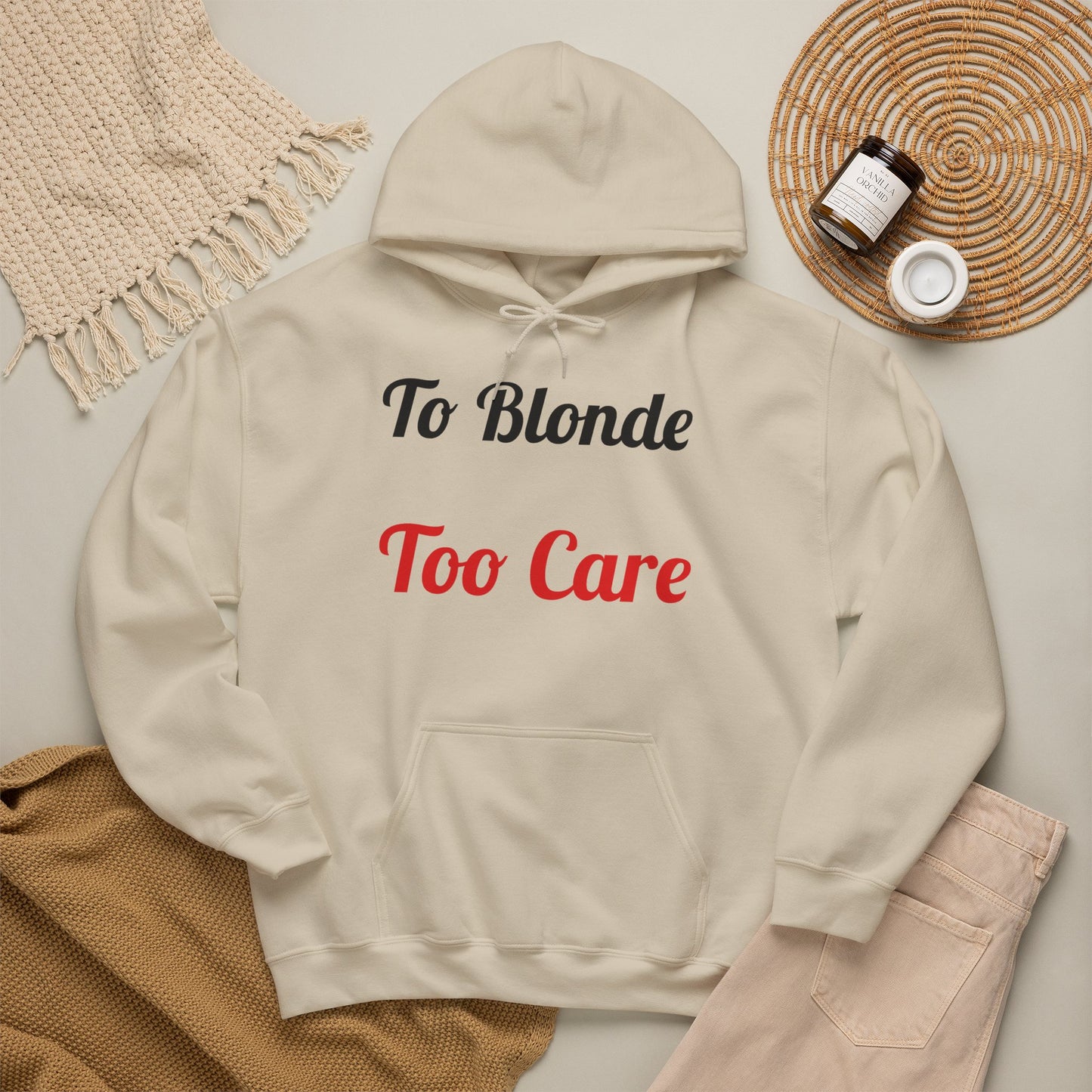 To Blonde Too Care Hoodie — Pullover
