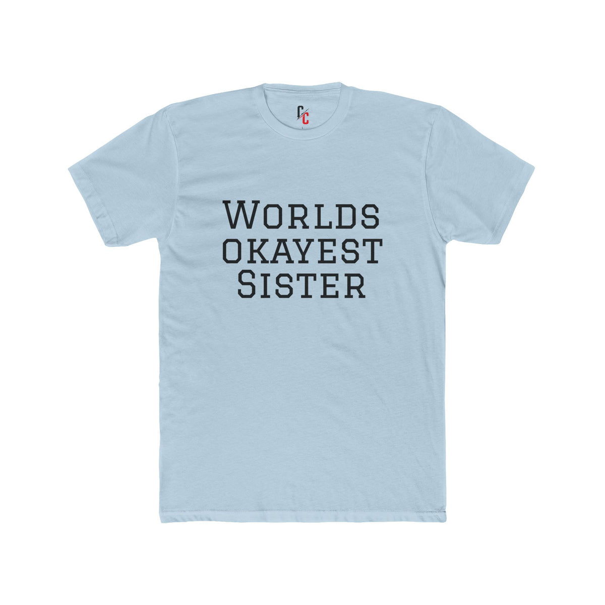 World’s Okayest Sister T-Shirt