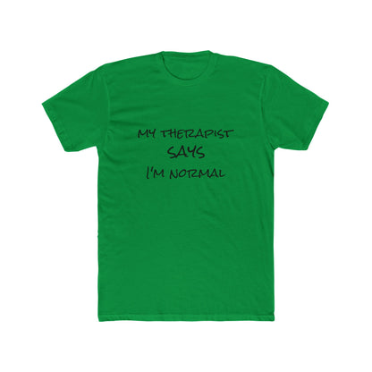 T‑Shirt — “My Therapist Says I’m Normal” Funny Mental Health Tee