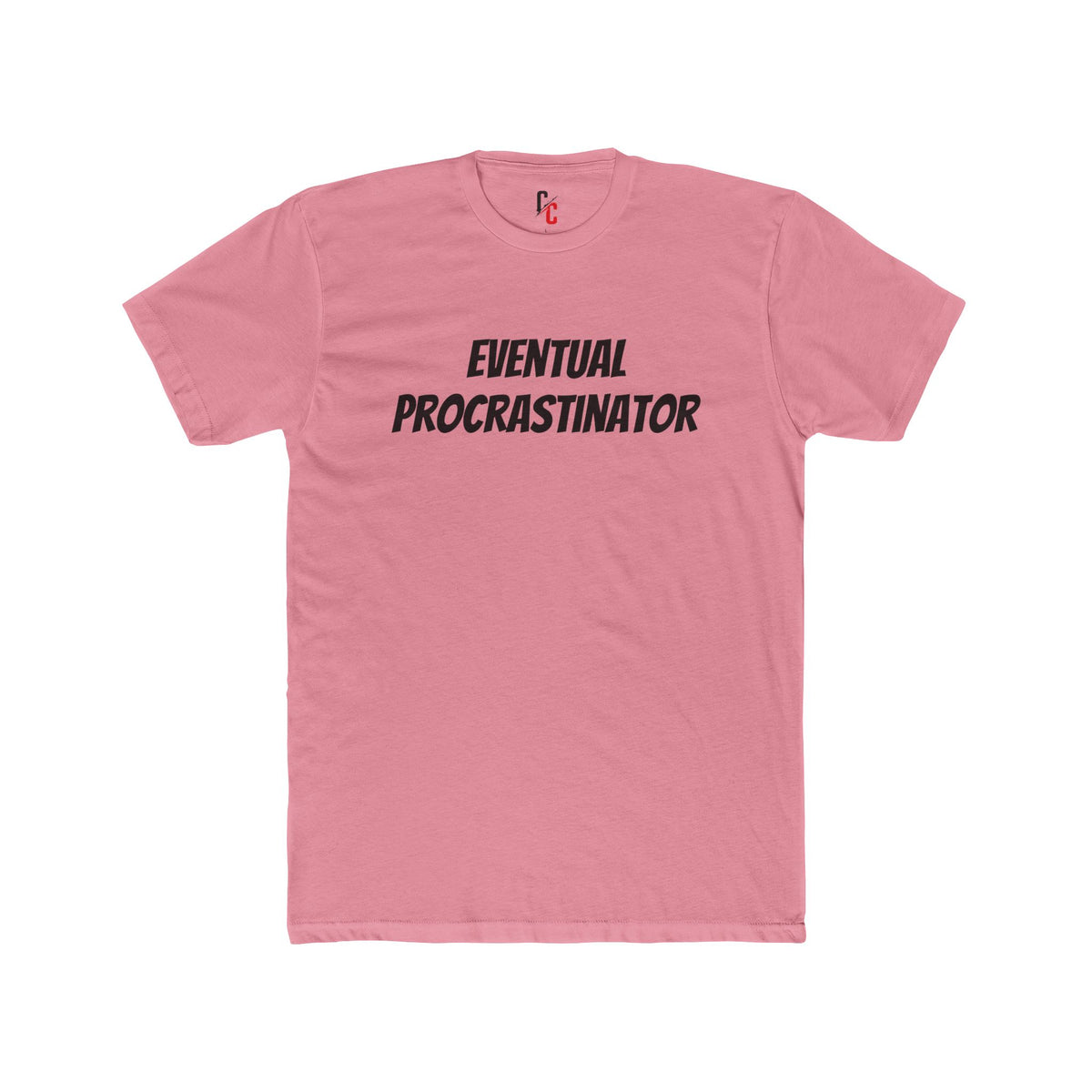 Eventual Procrastinator T-Shirt
