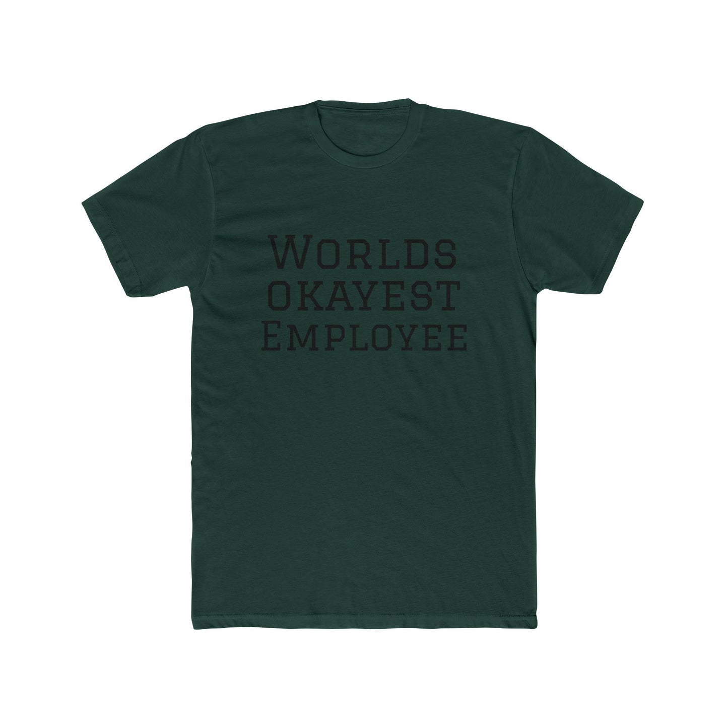 World's Okayest Employee T-Shirt — Funny Work Gift Tee
