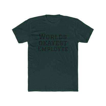 World's Okayest Employee T-Shirt — Funny Work Gift Tee