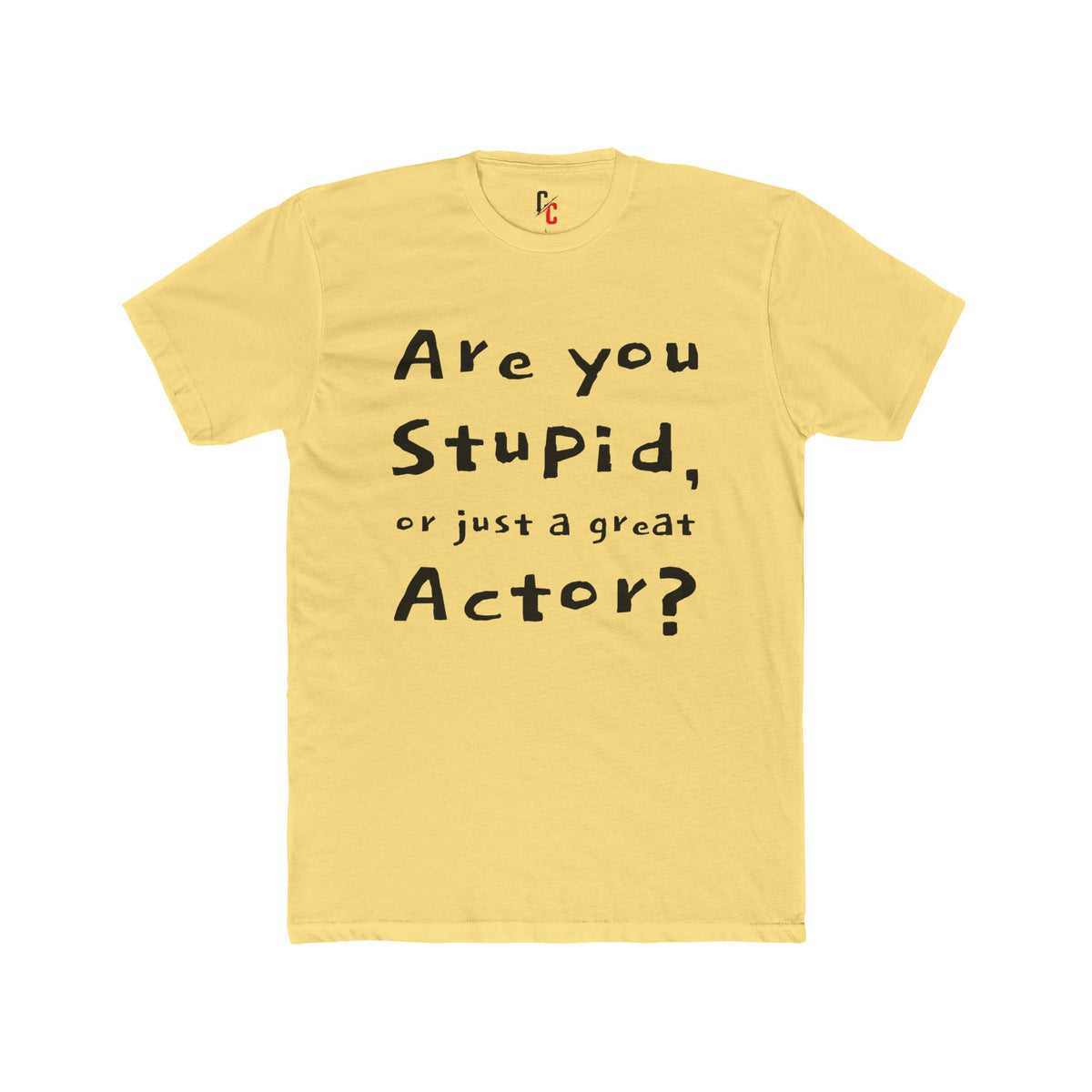 Are You an Actor? T‑Shirt